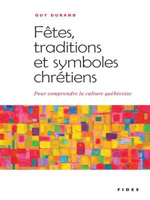cover image of Fêtes, traditions et symboles chrétiens